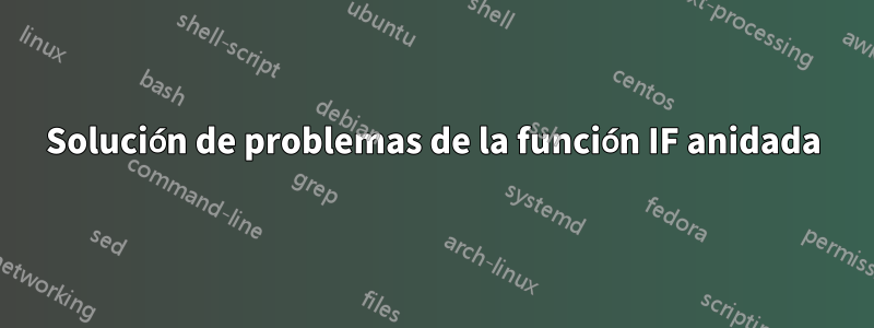 Solución de problemas de la función IF anidada