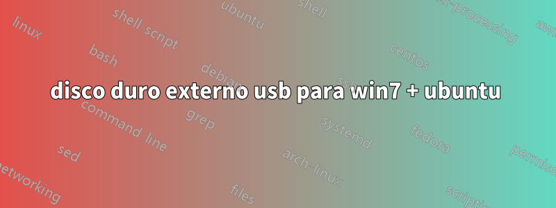disco duro externo usb para win7 + ubuntu