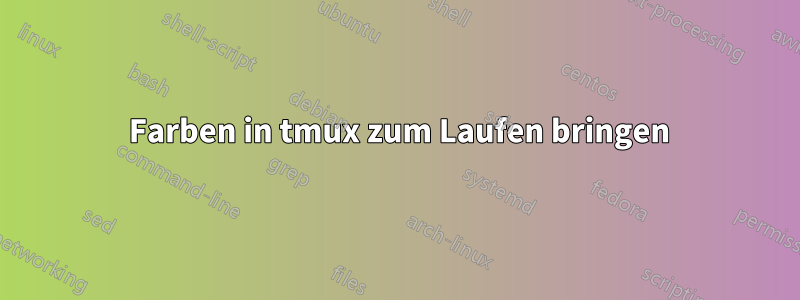 256 Farben in tmux zum Laufen bringen