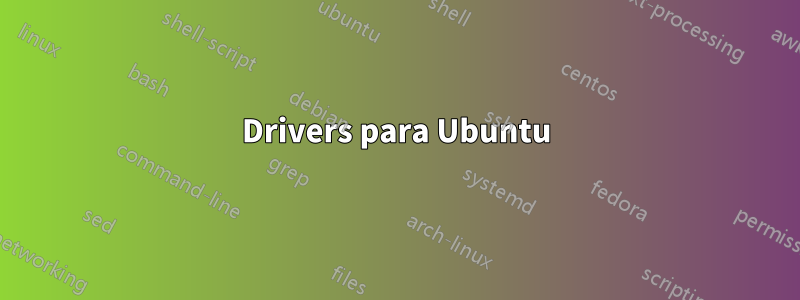 Drivers para Ubuntu