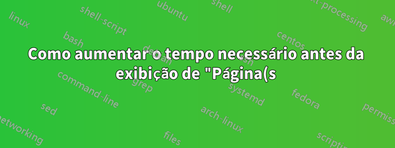 Como aumentar o tempo necessário antes da exibição de "Página(s) que não respondem"? (Chrome)