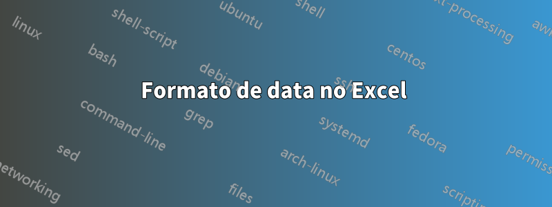 Formato de data no Excel
