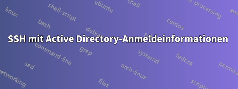 SSH mit Active Directory-Anmeldeinformationen