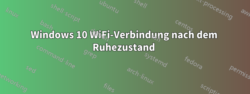 Windows 10 WiFi-Verbindung nach dem Ruhezustand