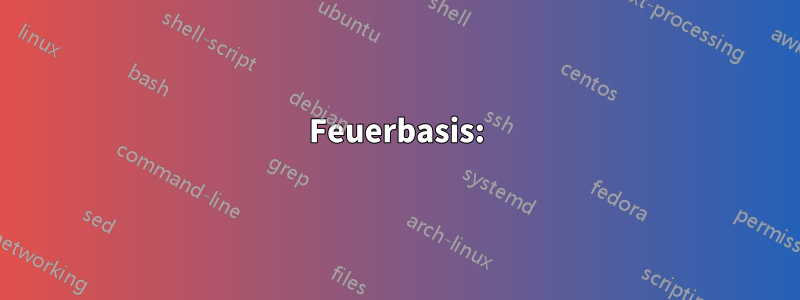 Feuerbasis: