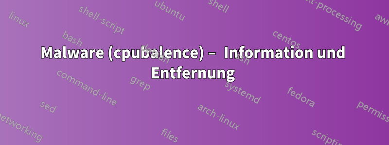 Malware (cpubalence) – Information und Entfernung