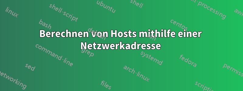 Berechnen von Hosts mithilfe einer Netzwerkadresse