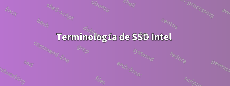 Terminología de SSD Intel