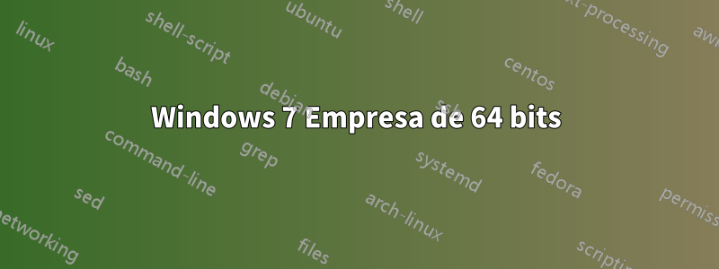 Windows 7 Empresa de 64 bits