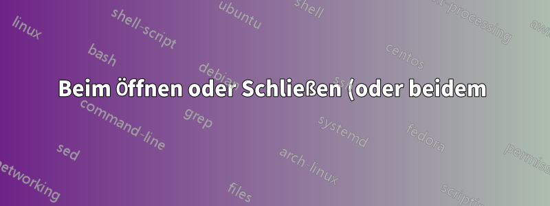 Beim Öffnen oder Schließen (oder beidem) einer MS Word-Datei eine benutzerdefinierte Eingabeaufforderung/Erinnerung hinzufügen?