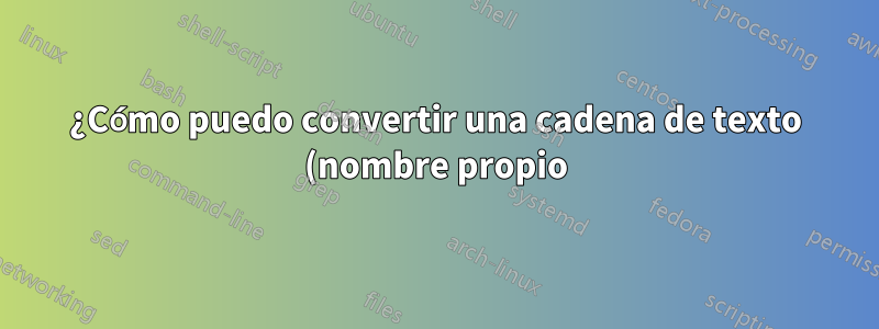 ¿Cómo puedo convertir una cadena de texto (nombre propio) en un número en Excel?