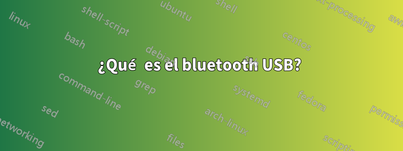 ¿Qué es el bluetooth USB?