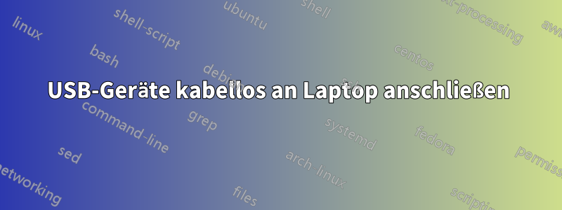 USB-Geräte kabellos an Laptop anschließen