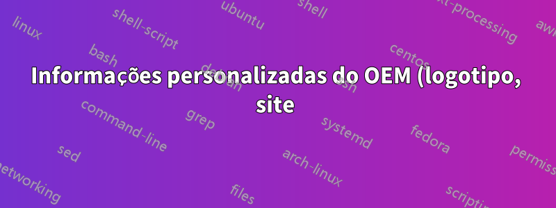 Informações personalizadas do OEM (logotipo, site) na nova instalação do Windows