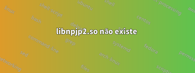 libnpjp2.so não existe