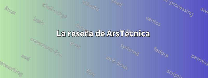 La reseña de ArsTecnica