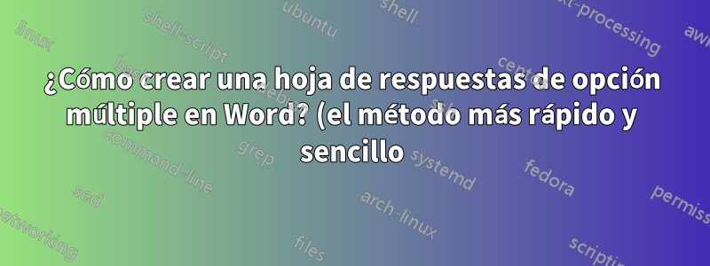 ¿Cómo crear una hoja de respuestas de opción múltiple en Word? (el método más rápido y sencillo)
