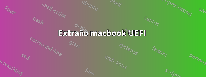 Extraño macbook UEFI