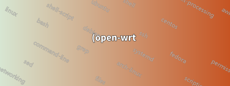 (open-wrt) ¿Accediendo a clientes desde otro enrutador conectado?