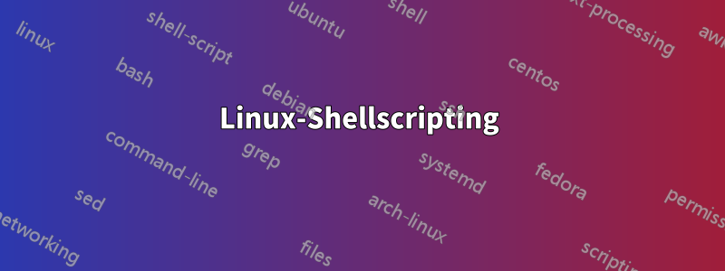 Linux-Shellscripting