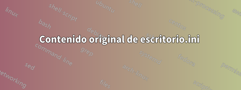 Contenido original de escritorio.ini