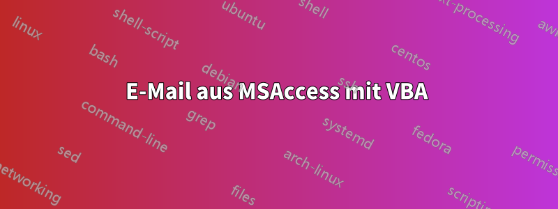 E-Mail aus MSAccess mit VBA