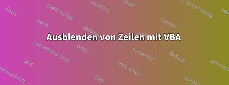 Ausblenden von Zeilen mit VBA