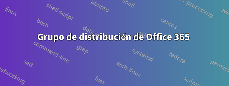 Grupo de distribución de Office 365