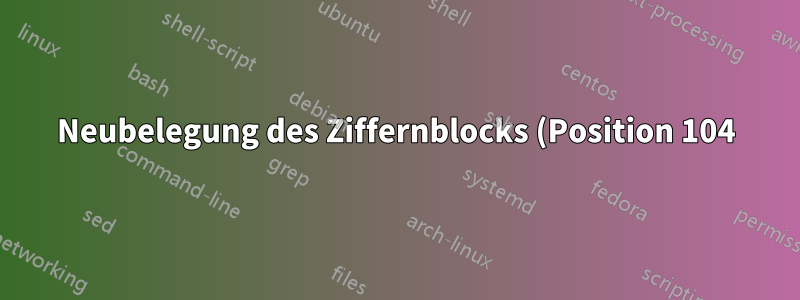 Neubelegung des Ziffernblocks (Position 104) mit normalem Punkt (Position 54)