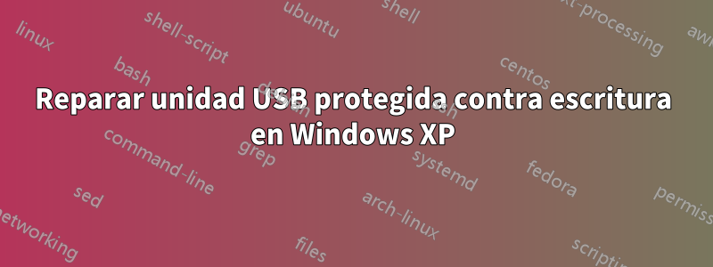 Reparar unidad USB protegida contra escritura en Windows XP