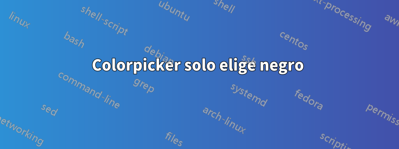 Colorpicker solo elige negro