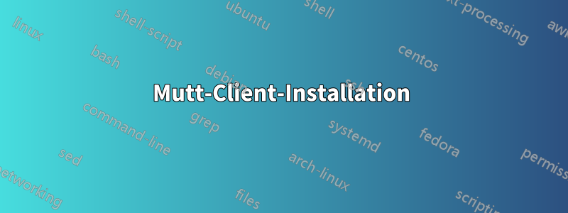 Mutt-Client-Installation