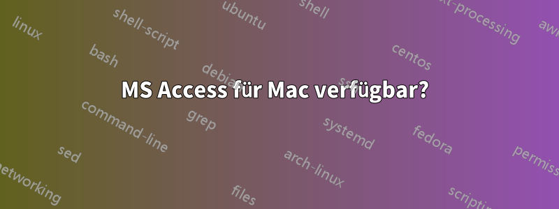 MS Access für Mac verfügbar? 