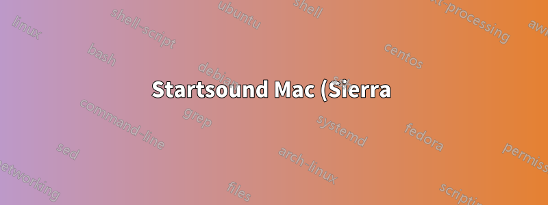 Startsound Mac (Sierra) deaktivieren