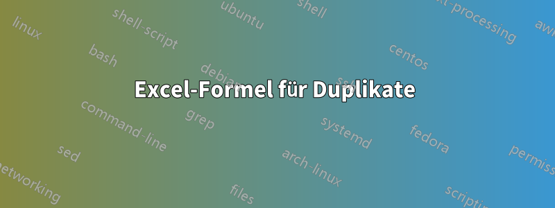 Excel-Formel für Duplikate