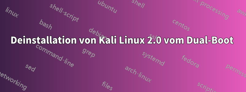 Deinstallation von Kali Linux 2.0 vom Dual-Boot