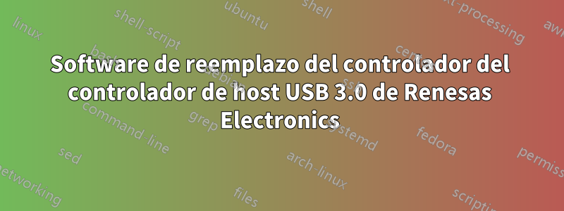 Software de reemplazo del controlador del controlador de host USB 3.0 de Renesas Electronics