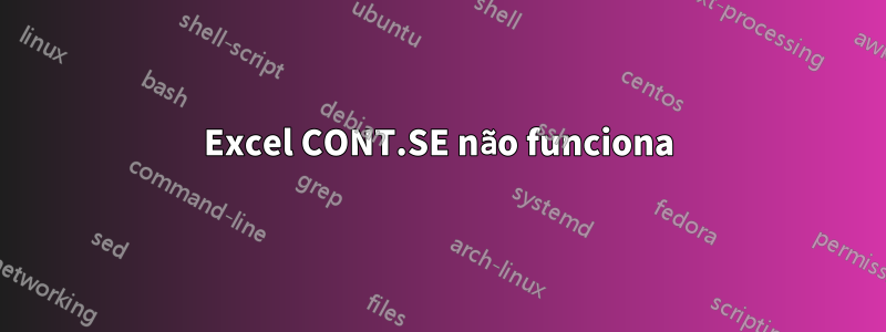 Excel CONT.SE não funciona