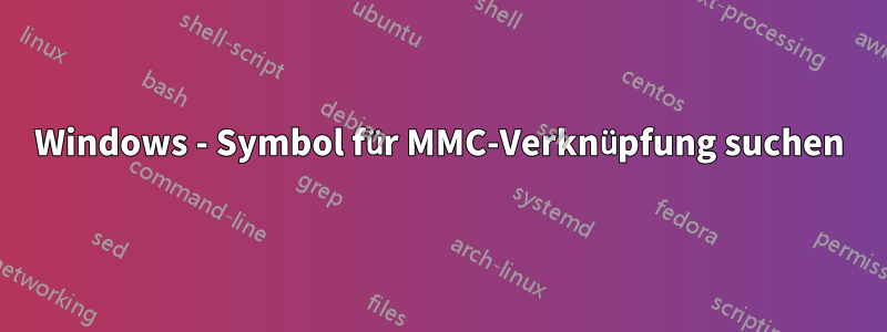 Windows - Symbol für MMC-Verknüpfung suchen