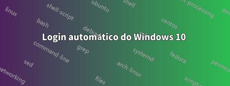 Login automático do Windows 10