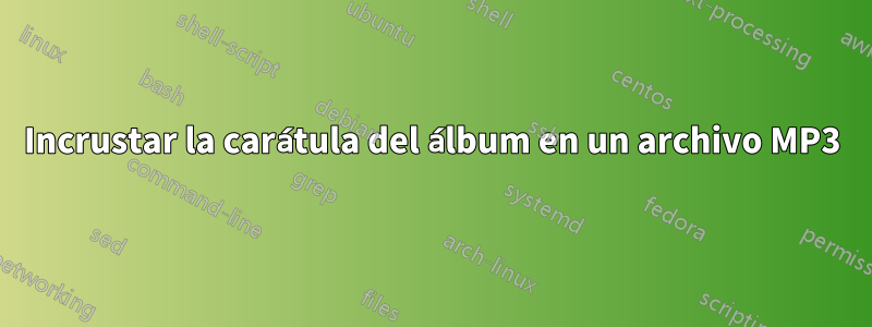 Incrustar la carátula del álbum en un archivo MP3