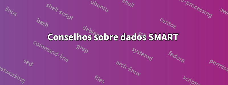 Conselhos sobre dados SMART