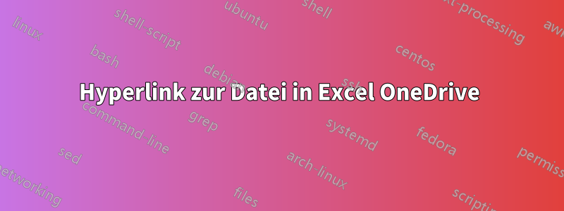 Hyperlink zur Datei in Excel OneDrive
