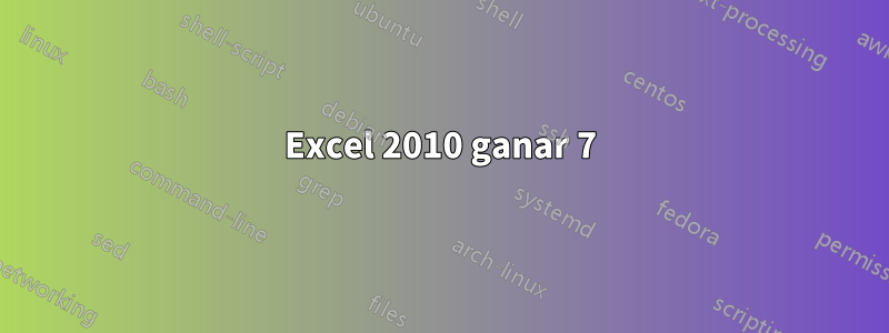 Excel 2010 ganar 7