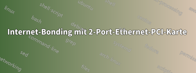 Internet-Bonding mit 2-Port-Ethernet-PCI-Karte