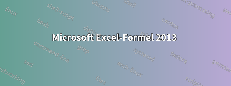 Microsoft Excel-Formel 2013