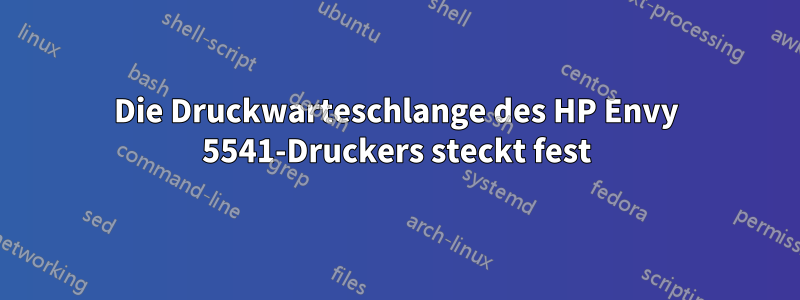 Die Druckwarteschlange des HP Envy 5541-Druckers steckt fest