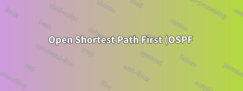 Open Shortest Path First (OSPF)-Protokoll. Wie wird der Pfad ausgewählt?