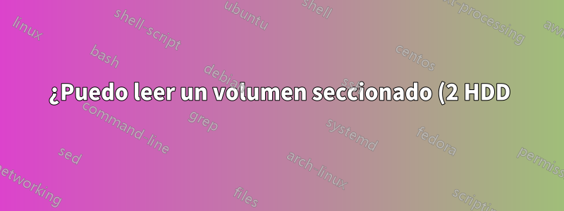 ¿Puedo leer un volumen seccionado (2 HDD) cifrado con VeraCrypt desde otro sistema operativo o después de "restablecer la PC"?