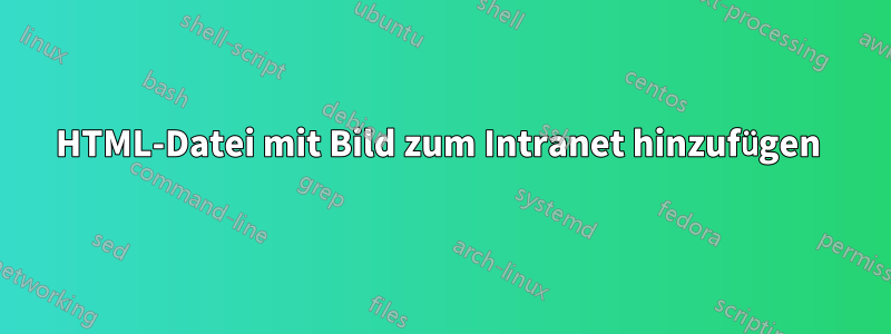 HTML-Datei mit Bild zum Intranet hinzufügen 